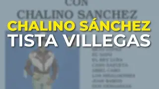 Chalino Sánchez - Tista Villegas (Audio Oficial)
