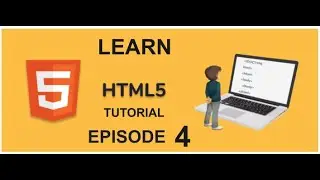 HTML5 TUTORIAL FOR BEGINNERS (EPISODE 4)