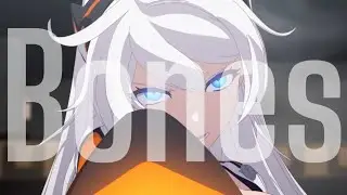 Honkai Impact 3rd AMV - Bones by Imagine Dragons