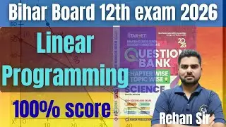 Linear Programming || Vvi subjective || Class 12th || Maths || Question Bank for 2026 || Rehan Sir