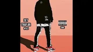 SET TRAP BR #53 2022 😮&zwj;💨🐍 - As Melhores do Trap BR