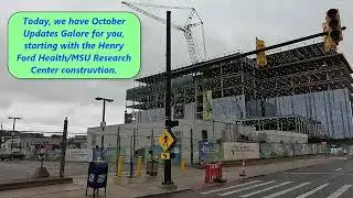 More Detroit Updates Galore MSU Research Cntr; Midtown; Milwaukee Junction Constructions. Fisher 21