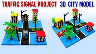 traffic signal project 3d model -city model - school science exhibition project | DIY pandit