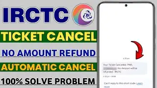 irctc your ticket cancelled pnr No amount will be refunded | irctc automatic ticket cancel no refund
