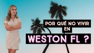 Por qu&eacute; no vivir en Weston, Fl?