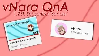 vNara Questions and Answers - 1.25k Subscriber Special