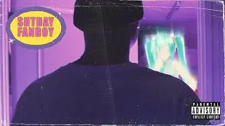 SHTDAY - FANBOY [MV]