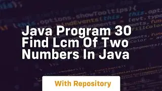 java program 30 find lcm of two numbers in java