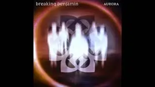 Breaking Benjamin - Far Away &ndash; (Aurora &ndash; 2020) - Alternative Metal