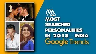 Google Trends 2018 - Most Searched Celebrities