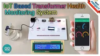 20. IoT🌐 Based Transformer Health Monitoring | Oil Level | Current | Voltage🔌 | Temp🌡️| Blynk | 2024