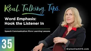 S1 Ep35: Real Talking Tips_Word Emphasis  - Hook the Listener In