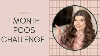 1 MONTH PCOS CHALLENGE (PCOS DIET, PCOS WEIGHT LOSS & SELF CARE) - #PCOSCHALLENGE2020