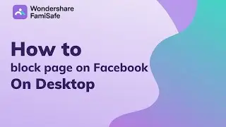 How to block page on facebook on desktop | Facebook Parental Control 2021 | FamiSafe