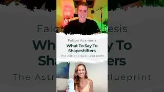Astral Projection | Shapeshifters in the Astral | Falcon Acamesis