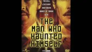 The Man who haunted himself