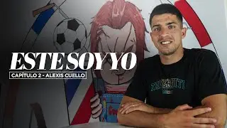 ESTE SOY YO: ALEXIS CUELLO