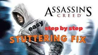 Assassin's Creed Stuttering Fix (Easy  Fix)