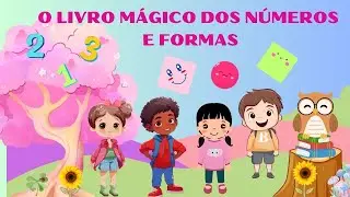 O LIVRO MÁGICO DOS NÚMEROS E FORMAS #aprendizadoinfantil