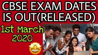 CBSE EXAM DATE IS OUT NOW 2020 | OFFICIAL DATESHEET EXAM DATES CLASS-10 & 12