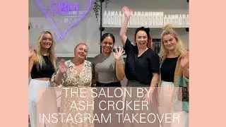 The Salon by Ash Croker Instagram Takeover