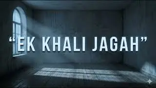 Ek Khali Jagah | Hindi Emotional Rap | Late Night Sad Love Song | 2026