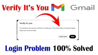 Verify It's You | Verify It's You, Gmail Login Problem Solved |