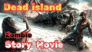 Dead Island ( Full Story Movie ) All Cutscenes