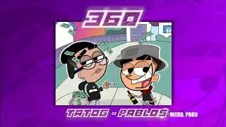 TatoG - Pablo$ - COLORADA 360 - ( Blessed Crew )