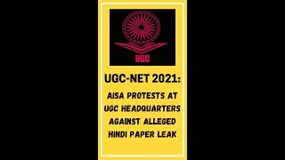 UGC-NET 2021: AISA Protest at UGC Headquarters against Hindi paper leak #ugc #ugc_net #latestnews