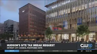 Detroit City Council Postpones Vote Again On Tax Break For Hudson's Project