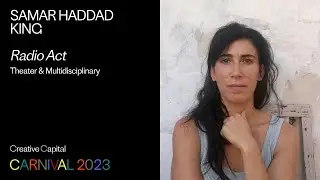 Samar Haddad King: Radio Act | Creative Capital Project