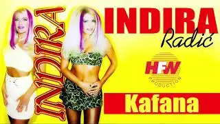 Indira Radic - Kafana - (Sta ce zena sama u kafani) - (Audio 1998) HD