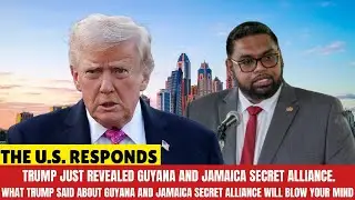 Trump Just Revealed Guyana And Jamaica Secret Alliance &mdash; The U.S. Responds