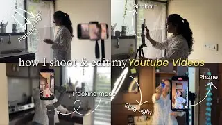 How I shoot & Edit my Youtube Videos with mobile
