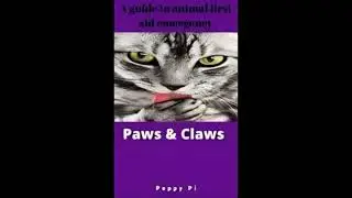 Paws & Claws: A guide to animal first aid emergency - Poppy Pi
