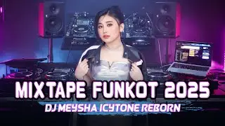 FUNKOT TERBARU ❗DJ MEYSHA ICYTONE REBORN ❗ FULL BASS BIKIN GELENG GELENG 