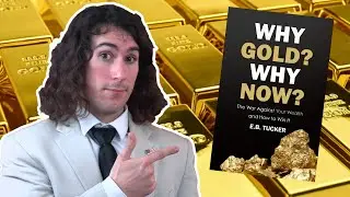 Why Gold, Why Now? | Book Review | E.B. Tucker