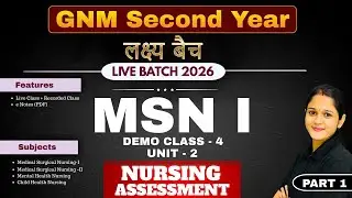 Demo Class 4 | MSN I | Unit 2 |  Nursing Assessment  - GNM 2nd Year