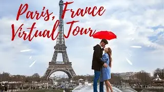 PARIS, FRANCE - VIRTUAL TRAVEL TOUR