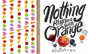 NOTHING RHYMES WITH ORANGE Read Aloud