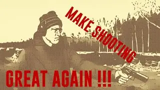 MAKE SHOOTING GREAT AGAIN by Steel Alive