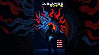 DJ BluVibe - Sunfire (Whisky Fusion Blues Music Song) #MUSIC #Song #Viral #Blues #Soul #BluesMusic