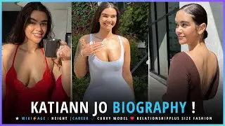 Katiann Jo |  Curvy Model And Fitness Model | Plus Size Fashion Model | Body Positivity | Bio & Wiki
