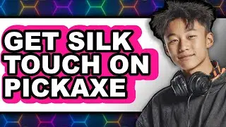 How to Get Silk Touch on Pickaxe (updated)