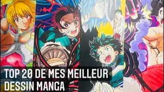 TOP 20 DE MES MEILLEUR DESSIN MANGA