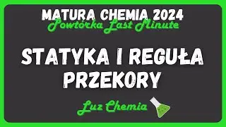 STATYKA - Powtórka Last Minute ⌛️ | Matura Chemia 2025