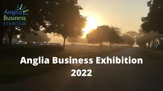 Anglia Business Exhibition 2022 Trailer