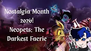 Nostalgia Month 2026 | Neopets: The Darkest Faerie
