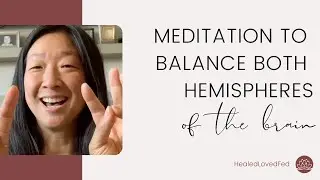 Meditation to balance both hemispheres of the brain